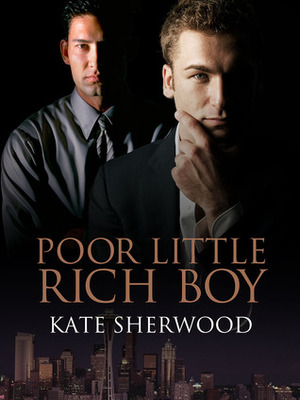 Poor Little Rich Boy by Kate Sherwood