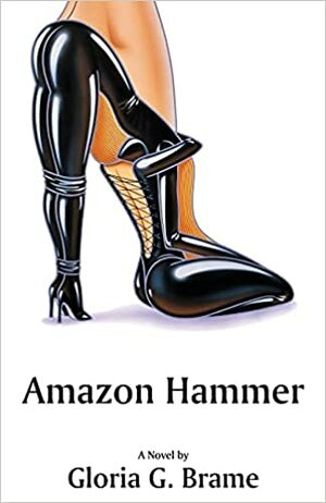 Amazon Hammer by Gloria G. Brame