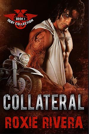 Collateral by Roxie Rivera