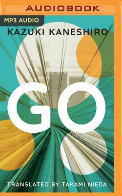 Go: A Coming of Age Novel by Kazuki Kaneshiro