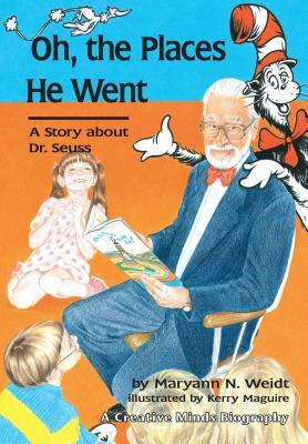 Oh, the Places He Went by Maryann N. Weidt