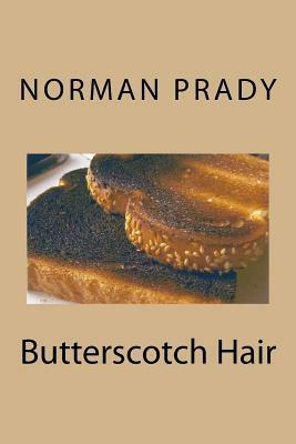 Butterscotch Hair by Norman Prady