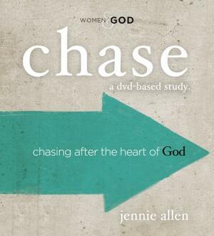 Chase Curriculum Kit: Chasing After the Heart of God by Jennie Allen