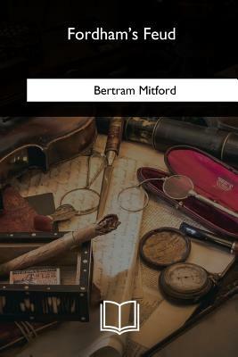 Fordham's Feud by Bertram Mitford