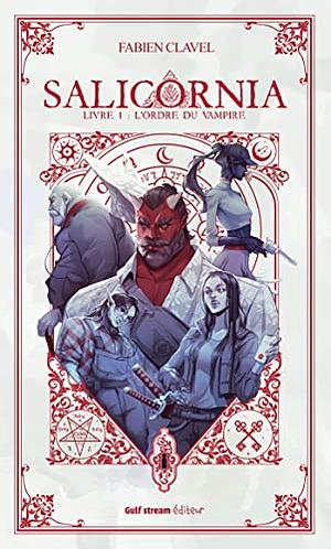 Salicornia - Tome 1 L'Ordre du vampire by Fabien Clavel