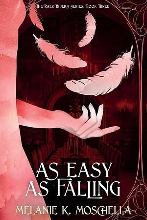 As Easy as Falling by Melanie K. Moschella