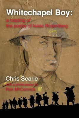Whitechapel Boy by Chris Searle, Ron McCormick