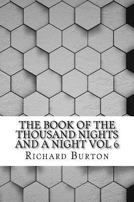 The Book of the Thousand Nights and a Night Volume 6 by Anonymous