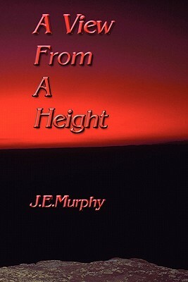 A View from a Height by J. E. Murphy