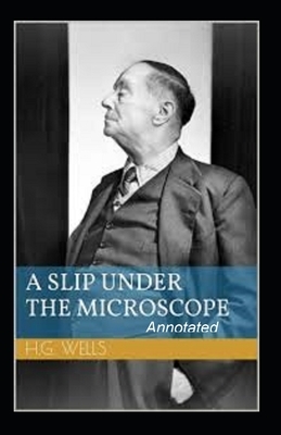 A Slip Under the Microscope Annotated by H.G. Wells