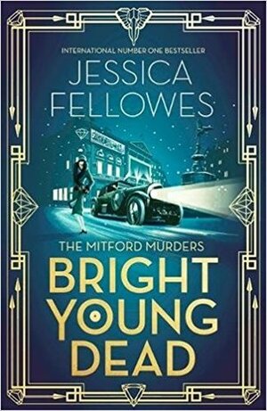 Bright Young Dead by Jessica Fellowes