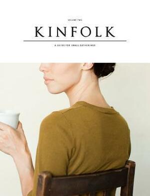 Kinfolk Volume 2 by Kinfolk Magazine