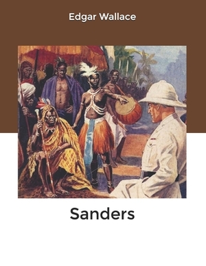 Sanders by Edgar Wallace