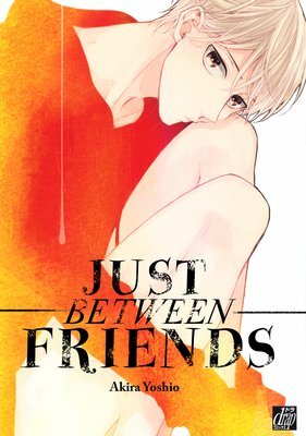 Just Between Friends by Akira Yoshio, 吉尾アキラ