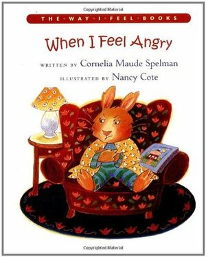 When I Feel Angry by Cornelia Maude Spelman