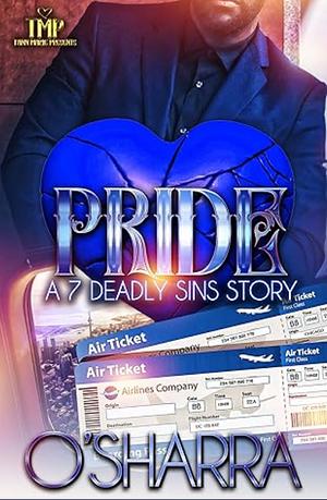 PRIDE: A SEVEN DEADLY SINS STORY by O'Sharra