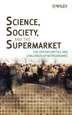 Opportunities Nutrigenomics by Abdallah S. Daar, Cheryl Cline, David Castle