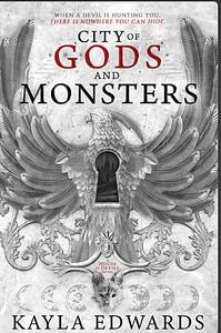 City of Gods and Monsters by Kayla Edwards