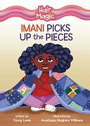 Imani Picks Up the Pieces by Cicely Lewis