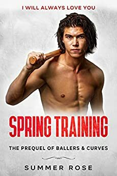 Spring Training (Ballers & Curves #0.5) by Summer Rose