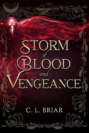 Storm of Blood and Vengeance by C.L. Briar