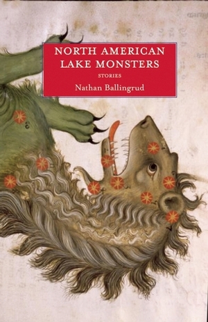 North American Lake Monsters: Stories by Nathan Ballingrud