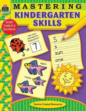 Mastering Kindergarten Skills by Jodene Smith