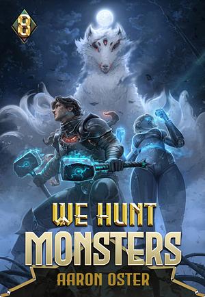 We Hunt Monsters 8 by Aaron Oster