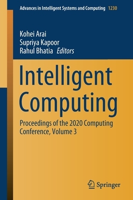 Intelligent Computing: Proceedings of the 2020 Computing Conference, Volume 3 by 