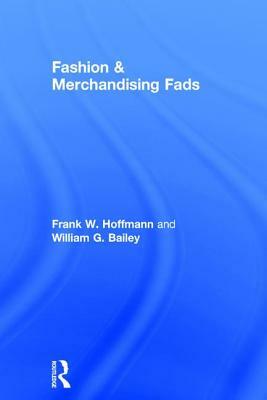 Fashion & Merchandising Fads by Beulah B. Ramirez, Frank Hoffmann