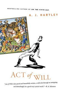 Act of Will by A.J. Hartley