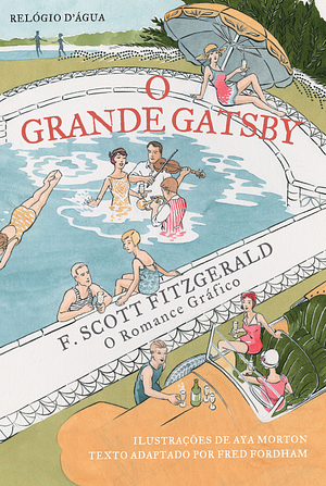 O Grande Gatsby: O Romance Gráfico by Fred Fordham, F. Scott Fitzgerald