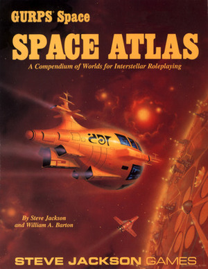 GURPS Space Atlas: A Compendium of Worlds for Interstellar Roleplaying by William A. Barton, Steve Jackson