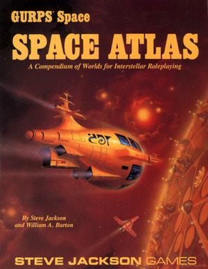 GURPS Space Atlas: A Compendium of Worlds for Interstellar Roleplaying by Steve Jackson, William A. Barton