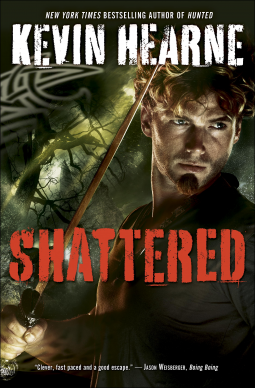 Shattered by Kevin Hearne