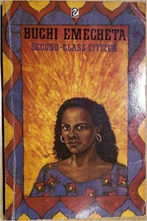 Second Class Citizen by Buchi Emecheta