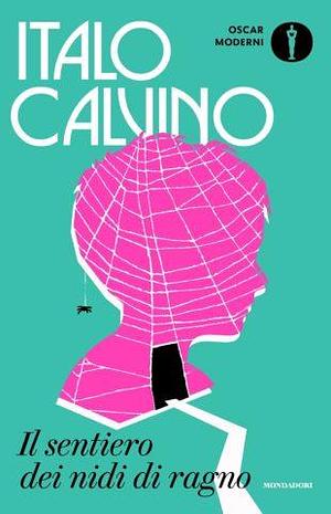 Il sentiero dei nidi di ragno by Italo Calvino, Cesare Pavese