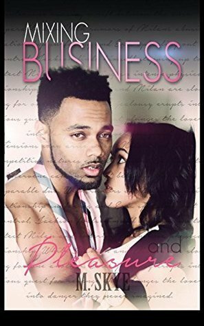 Mixing Business and Pleasure by M. Skye