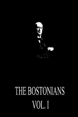 The Bostonians Vol. I by Henry James