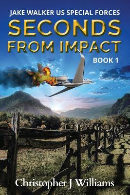 Seconds from Impact by Christopher J. Williams