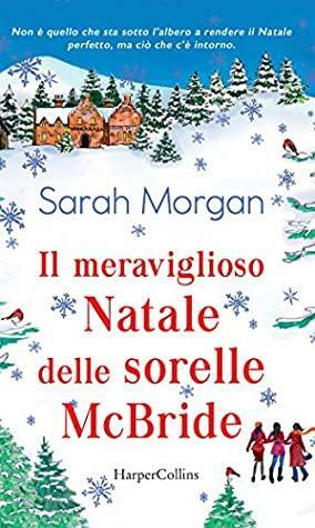 Il meraviglioso Natale delle sorelle McBride by Sarah Morgan