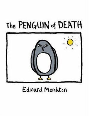 The Penguin of Death by Edward Monkton