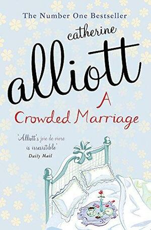 A Crowded Marriage by Catherine Alliott