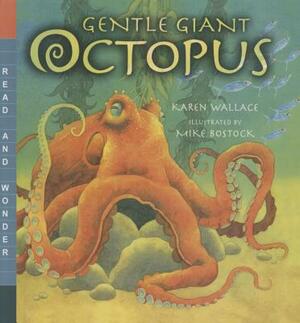 Gentle Giant Octopus by Karen Wallace