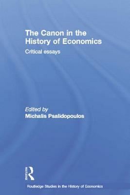 The Canon in the History of Economics: Critical Essays by 