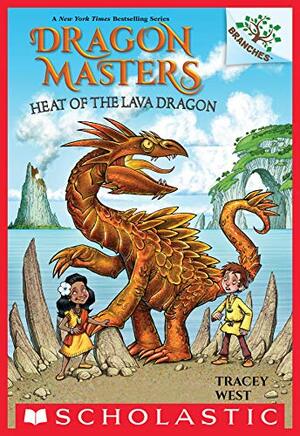 Heat of the Lava Dragon: A Branches Book by Tracey West