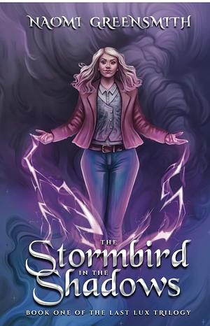 The Stormbird in the Shadows by Naomi Greensmith