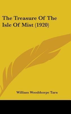 The Treasure of the Isle of Mist by W.W. Tarn