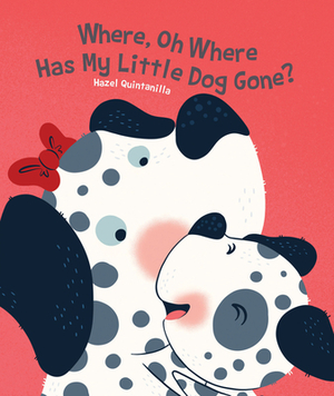 Where, Oh Where Has My Little Dog Gone? by 