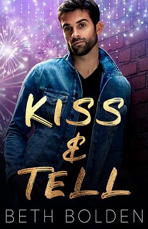 Kiss & Tell by Beth Bolden